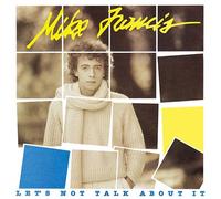 Francis, Mike - Lets Not Talk About It