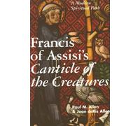 Francis of Assisi's Canticle of the Creatures: A Modern Spiritual Path