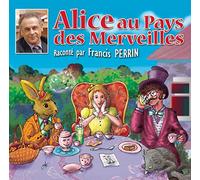 Francis Perrin & Les Enfants Terribles – Alice au Pays des Merveilles – EUROPA