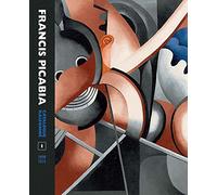 Francis Picabia Catalogue Raisonné: 1: Volume I (Mercatorfonds (Yale))