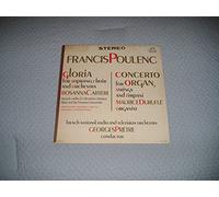Francis Poulenc - Poulenc: Gloria for Soprano, Choir and Orchestra / Concerto for Organ, Strings and Timpani