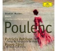 Patricia Petibon Orchestre de Paris Paavo Jrvi Choeur de l'Orchestre de Paris - Poulenc: Stabat Mater; Gloria; Litanies la Vierge noire