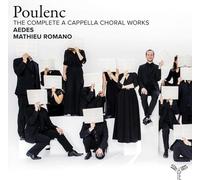 Aedes, Mathieu Romano - Poulenc: The Complete Works for A Cappella Choir