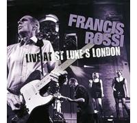 FRANCIS ROSSI - Live At St Luke's London