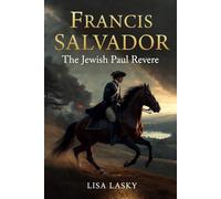 Francis Salvador: The Jewish Paul Revere