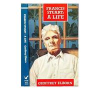 Francis Stuart: A Life