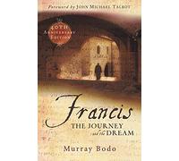 Francis: The Journey and the Dream