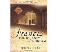 Francis: The Journey and the Dream