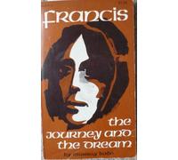 Francis The Journey and the Dream