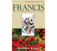 Francis: The Journey and the Dream