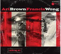 Francis Wong & Ari Brown - Needs are Met