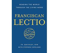 Franciscan Lectio: Reading the World Through the Living Word (San Damiano Books)