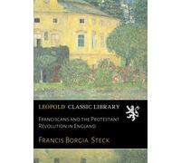 Franciscans and the Protestant Revolution in England