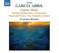 Francisco Bernier - Abril: Fanatasia Mediterranea/ Evocaciones/ Homenaje A Segovia