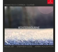 Francisco Correa: Winterbourne: Music By Stephen Goss/Mark Houghton