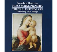 Francisco Guerrero - Missa Surge Propera Phillips Tallis Scholars - - Z1111z