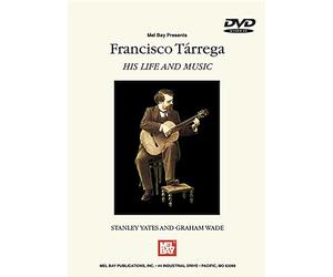 Francisco Tarrega: His Life And Music [DVD] [2008]