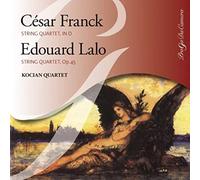 Franck/Lalo: String Quartets in D and Op 45 - Kocian Quartet