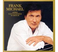 Franck Michael - Après Tant D'Années d'amour