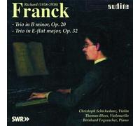 Franck Piano Trio Op. 20 and Op. 32 Schickedanz, Blees, Fograscher