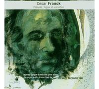 Franck: PianoTranscriptions of the Organ Works