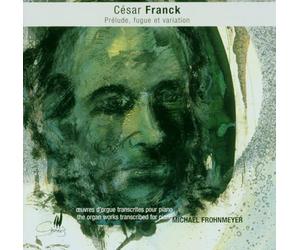 Franck: PianoTranscriptions of the Organ Works