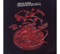 Franck Roger - Extensions Of Yesterday