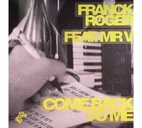 Franck Roger - Franck Roger Feat. Mr. V / Come Back To Me