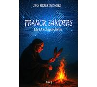 FRANCK SANDERS Les IA et la prophétie