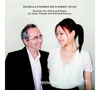 Franck & Strauss: Sonatas For Violin And by Arabella Steinbacher, Robert Kulek [Music CD]