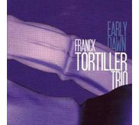 Franck Tortiller Trio - Early Dawn