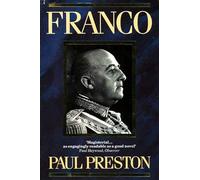 Franco: A compelling biography exploring the history and politics of the Spanish Civil War