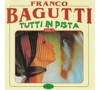Franco Bagutti - Tutti in Pista Vol