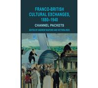 Franco-British Cultural Exchanges, 1880-1940 : Channel Packets