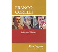 Franco Corelli: Prince of Tenors (Amadeus)