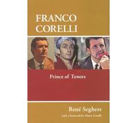 Franco Corelli: Prince of Tenors (Amadeus)
