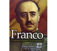 Franco, el ascenso al poder de un dictador