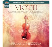 Franco Mezzena; Viotti Chamber Orchestra; Symphonia Perusina; Orchestra da Camera Milano Classica; Luciano Borin - Giovanni Battista Viotti: Complete Violin Concertos