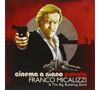 Franco Micalizzi & Big Bubbling Band - Cinema a Mano Armata