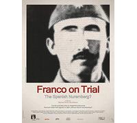 Franco on Trial: The Spanish Nuremberg?