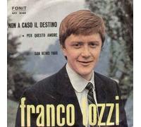 Franco Tozzi - Non A Caso Il Destino / Per Questo Amore [7-inch Record]