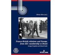 FrancoBritish relations and Europe, from EEC membership to Brexit: Georges Pompidou and Edward Heath: 15