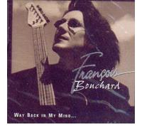 Francois Bouchard - Way Back In My Mind...