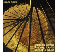 Francois Carrier / Alexey Lapin / Michel Lambert - Inner Spire