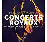 François Couperin: Concerts Royaux, Christophe Rousset,Les Talens Ly, New