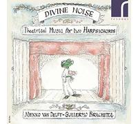 François Couperin : Divine Noise: Theatrical Music for Two Harpsichords CD
