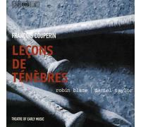 François Couperin - F Couperin: Magnificat; Leçons de Ténèbres /Blaze · D Taylor · Theatre of Early Music