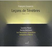 Caroline Muthel; Karine Deshayes; Les Nouveaux Caractères - Lecons De Tenebres - Paris 1714
