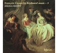 Angela Hewitt - Franois Couperin: Keyboard Music, Vol. 3
