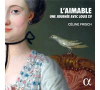 François Couperin : L'aimable: Une Journée Avec Louis XV CD (2022) NEW